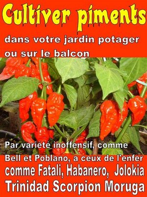 cover image of Cultiver piments dans votre jardin potager ou sur le balcon